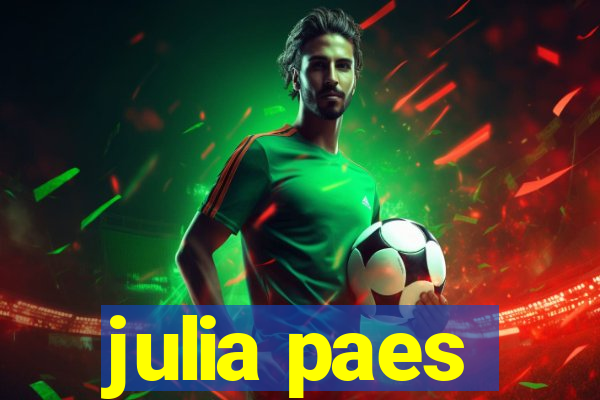 julia paes